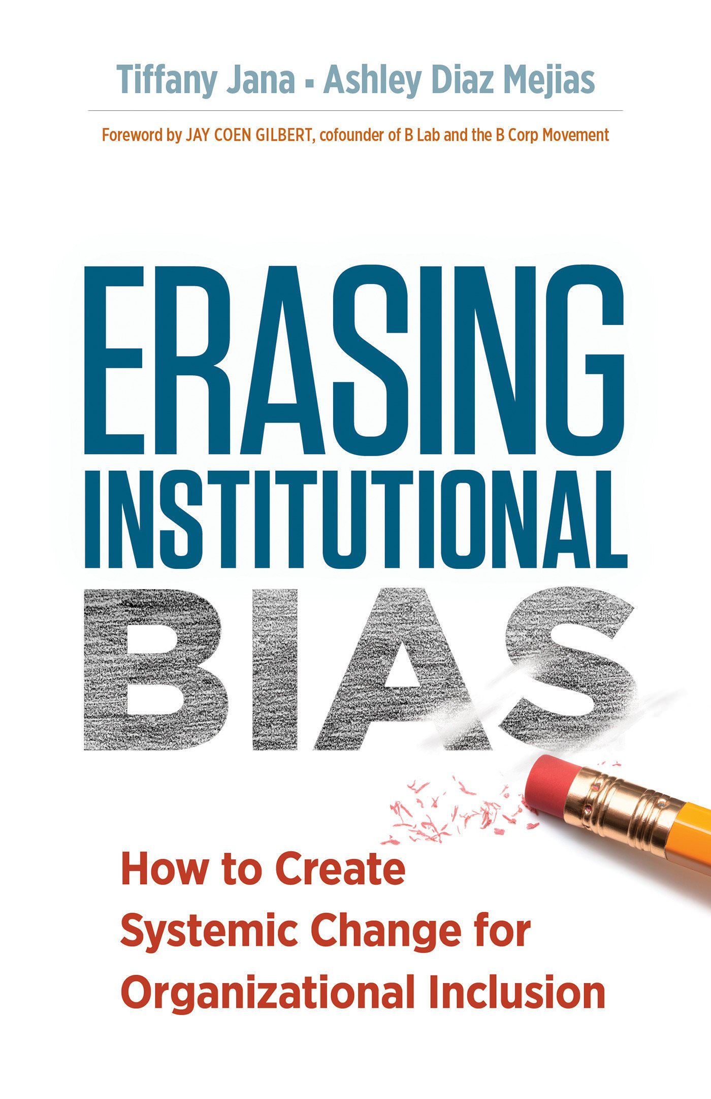 Erasing Institutional Bias Erasing Institutional Bias